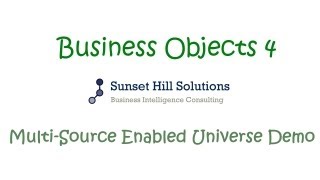 Business Objects 4x Information Design Tool  MultiSource Enabled Universe [upl. by Ihcekn]