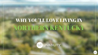 Why Youll Love Living in Northern Kentucky [upl. by Torras]