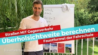 Überholsichtweite berechnen  Faustformel der Fahrschule für Straßen MIT Gegenverkehr [upl. by Florri431]