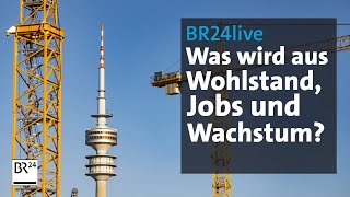 Bayerns Wirtschaft unter Druck Was wird aus Wohlstand Jobs und Wachstum  Münchner Runde  BR24 [upl. by Nuahsal252]