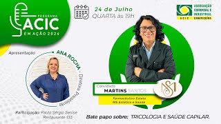 🎧ACIC em Ação  MARTINS SANTOS  FARMACEUTICO ESTETA  MS ESTÉTICA E SAÚDE [upl. by Wier]