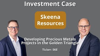 Skeena Resources Investment Case [upl. by Acirfa430]