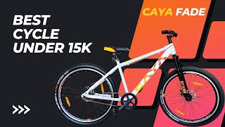 Caya Fade 275  Caya Cycle Price  Caya Split 275  Best MTB Under 15000  Caya Cycles [upl. by Aitercal762]