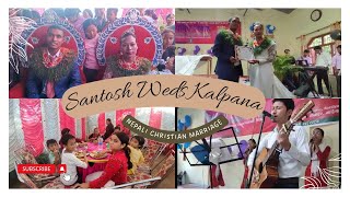 Nepali Christian Marriage  Santosh Weds Kalpana  Sonpur Bardiya [upl. by Enialed]