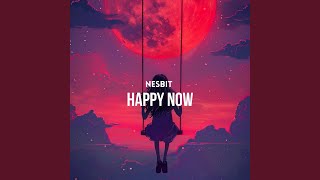 Happy Now [upl. by Natal]