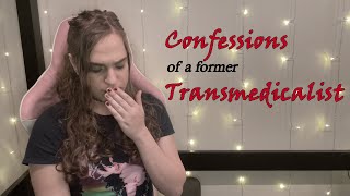 Confessions of a Former Transmedicalist [upl. by Haonam]