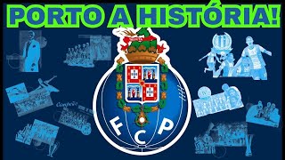 FC PORTO ESTE É O VÍDEO MAIS IMPORTANTE QUE VERÁ TODA A HISTÓRIA DO FC PORTO DESDE O NASCIMENTO [upl. by Hendrickson]