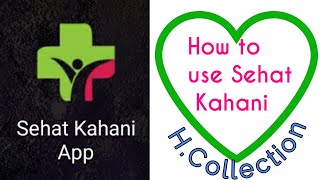 How to use Sehat Kahani App By HCollection [upl. by Abibah506]