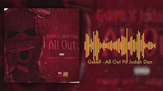 Gskell 12K  All Out Ft Judah Dan Prod By SouthExst Official Audio [upl. by Aisinut]