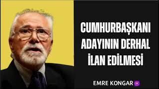 EMRE KONGAR  CUMHURBAŞKANI ADAYININ CHP TARAFINDAN DERHAL İLAN EDİLMESİ GEREKİR [upl. by Yensehc867]