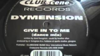 DYMENSION Give in to me Dance Mix 1994 [upl. by Yanat479]