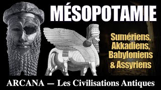 Histoires et Mythes de Mésopotamie  Sumer Akkad Babylone et lAssyrie [upl. by Lleoj832]