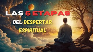 👁️💫Las 5 Etapas del Despertar Espiritual Un Viaje hacia la Consciencia [upl. by Einnel868]