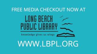 PSA  Free Media Checkout at Long Beach Public Libraries [upl. by Bellaude]