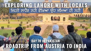 EPISODE 70 EXPLORING LAHORE WITH LOCAL FRIENDSROADTRIP FROM AUSTRIA TO INDIA [upl. by Olsen]