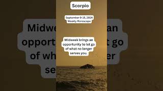 Scorpio Weekly Horoscope  September 915 2024 [upl. by Mannuela]