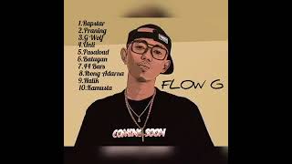 flow g playlist best nonstop songs 2024 78 [upl. by Eladnor731]