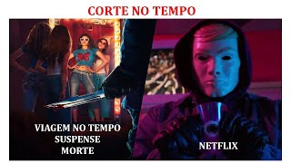 Corte no Tempo filme de suspense com viagem no tempo [upl. by Cati]