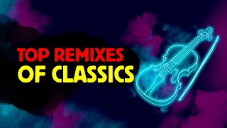 Best classical remixes playlist  Music for work and relax [upl. by Ahtreb]