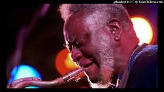 Pharoah Sanders Quartet  Los Angeles quotCatalinasquot 07012000quotShukuruGiant Stepsquotquot [upl. by Luca]