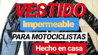 VESTIDO IMPERMEABLE PARA MOTOCICLISTAS HECHO EN CASA [upl. by Harwell]