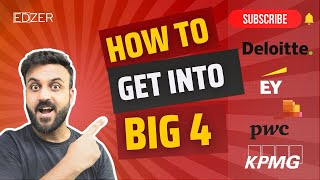 How to get into Big 4  Deloitte EY KPMG PWC  EDZER  Puneet Dang [upl. by Adamok518]