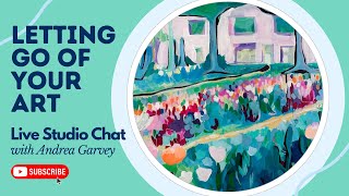 Letting Go of the Art and Trusting the Process  Live Studio Chat [upl. by Eleanora]