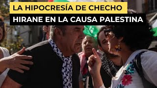 La HIPOCRESÍA de CHECHO HIRANE Un PROPALESTINO que no DEFIENDE la CAUSA [upl. by Vookles]