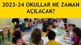 2023 Okullar Ne Zaman Açılacak Yaz Tatili Ne Zaman Bitecek [upl. by Gilbert]