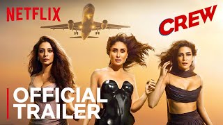 Crew  Official Trailer  Tabu Kareena Kapoor Khan Kriti Sanon Rhea Kapoor [upl. by Colinson]