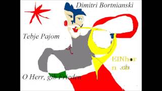 Dimitri Bortnianski 17511825 Tebje Pajom  O Herr gib Frieden [upl. by Mehsah]