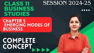 Emerging modes of business class11 business studies  complete chapter in one video  202425 [upl. by Damas]