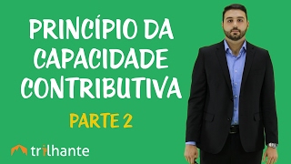 Princípios Tributários  Princípio da Capacidade Contributiva II [upl. by Isiah]