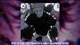 PART 1 PXLWYSE  Eu Sento Gabu Slowed 07X  Gojo Satoru Edit [upl. by Damalus]