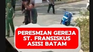 Peresmian Gereja St Fransiskus Asisi Batam [upl. by Audras290]