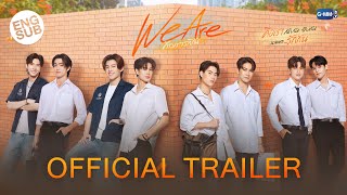 OFFICIAL TRAILER We Are คือเรารักกัน [upl. by Victoir826]