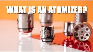 What is an Atomizer  Vape Questions Answered [upl. by Olegna]