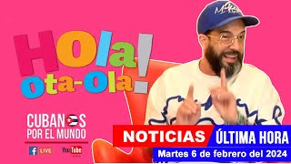 Alex Otaola en vivo últimas noticias de Cuba  Hola OtaOla martes 6 de febrero del 2024 [upl. by Ogilvie]