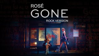 ROSÉ  Gone Rock Version [upl. by Coralie]