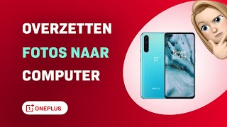 Hoe je Fotos Overzet van je OnePlus Nord naar een Computer [upl. by Mabelle]