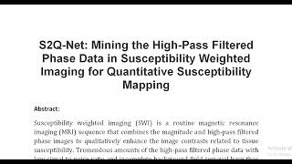 S2Q Net Mining the High Pass Filtered Phase Data in Susceptibility Weighted Imaging for Quantitative [upl. by Hentrich]