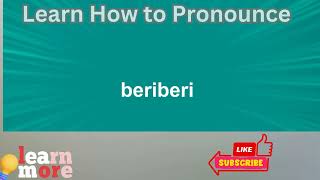 How to Pronounce beriberi [upl. by Einnej]