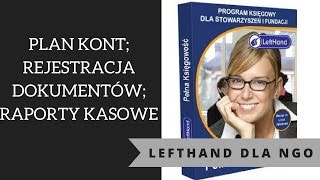 LeftHand dla NGO  plan kont rejestracja dokumentów raporty kasowe [upl. by Anyaled280]