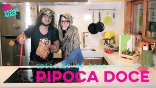 Pipoca Doce na Chapinha  Mohamad Hindi feat Maju Trindade [upl. by Hufnagel]