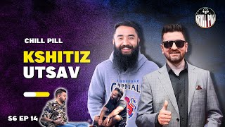 Chill Pill S6 EP 14 ft  Kshitiz Kc  Utsab Sapkota [upl. by Kehsihba]