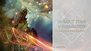 Musique pour visualisation  Visualisation créatrice  10 minutes [upl. by Kelsey]