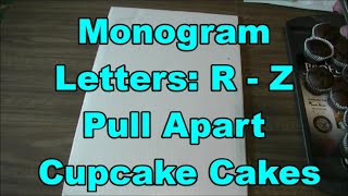 How To Make RSTUVWXYZ Alphabet Letter Cake  PullApart Monogram Cupcake Cake [upl. by Anoirb]