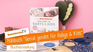 NähbuchVorstellung quotNähen mit buttinette – Genial genäht für Babys amp Kids  buttinette TV DIY [upl. by Welsh]