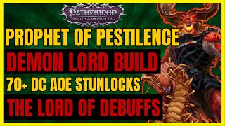 PF WotR  PROPHET OF PESTILENCE Build 70 DC AoE CC STUNLOCKS  THE LORD OF DEBUFFS [upl. by Alig548]