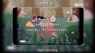 Basanta Speed Up Lyrical Yedi Arko Janma Hunxa Vane SongCover bythe Dreamcatchers Jptrockerz [upl. by Huntley595]